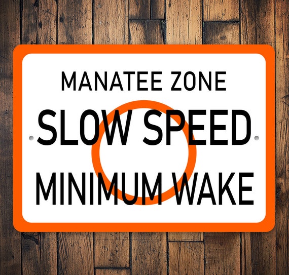 Manatee Zone Sign, Slow Speed Zone, Manatee Slow Zone, No Wake Zone, No  Boat Wake, Slow Speed Sign, Minimum Wake Sign, No Wake, Wake Zone 