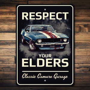 Respect Elders Camaro Sign, Old Camaro Gift, Grandpas Camaro, Camaro Garage Gift, Decor For Garage, Metal Camaro Sign, Camaro - Metal Sign