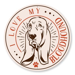Bloodhound Dog Metal Sign - I Love My Bloodhound Wall Art - Rustic Dog Lover Decor - Hunting Dog Gift - Bloodhound Owner Sign