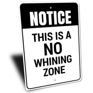 Notice Child Sign No Whining Signs No Whining Please Danger | Etsy