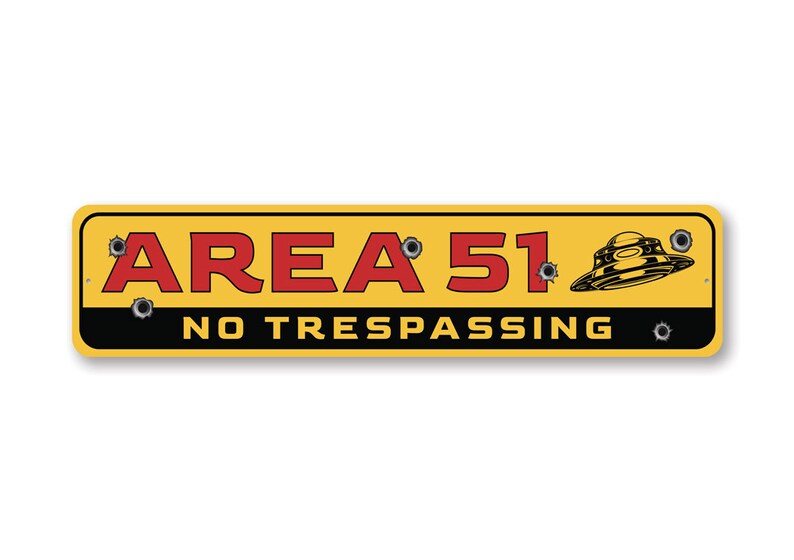 Area 51 Sign, No Trespassing Sign, Alien Gifts, Alien Decor, Area 51 Home Decor, Area 51 Sign, UFO Enthusiast Gift, Quality Metal Sign image 2
