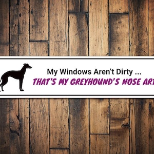 Funny Dog Sign, Greyhound Gift, Greyhound Decor, Greyhound Sign, Dog Humor Sign, Dog Owner Sign, Dog Gift, Quality Aluminum Dog Decorations