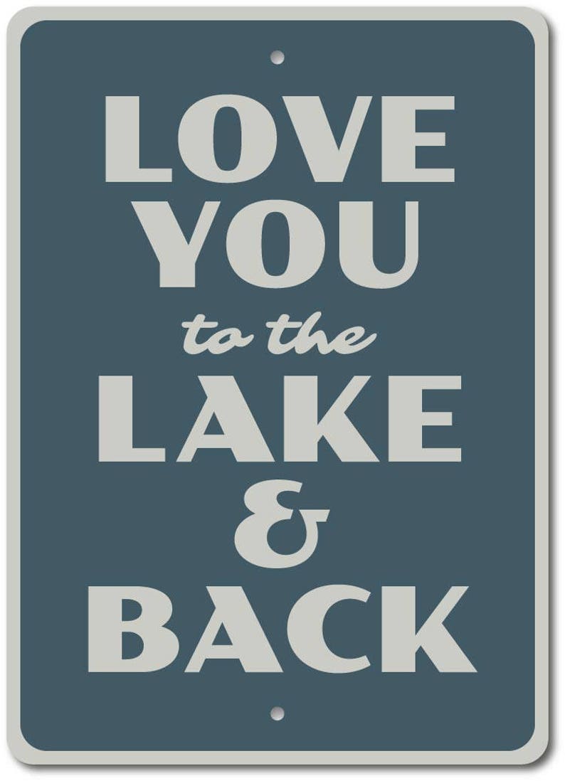 Lake Love Sign, Love Phrase Sign, Love You Sign, Moon And Back Sign, Lake Lover Gift, Lake Wedding Sign, Love Gift, Quality Metal Decoration image 2