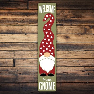 Welcome To Our Gnome Porch Sign, Christmas Decor, Welcome Sign, Gnome Lovers, Gnome Sign, Gnome Decor, Gnome Gift, Vertical Metal Sign