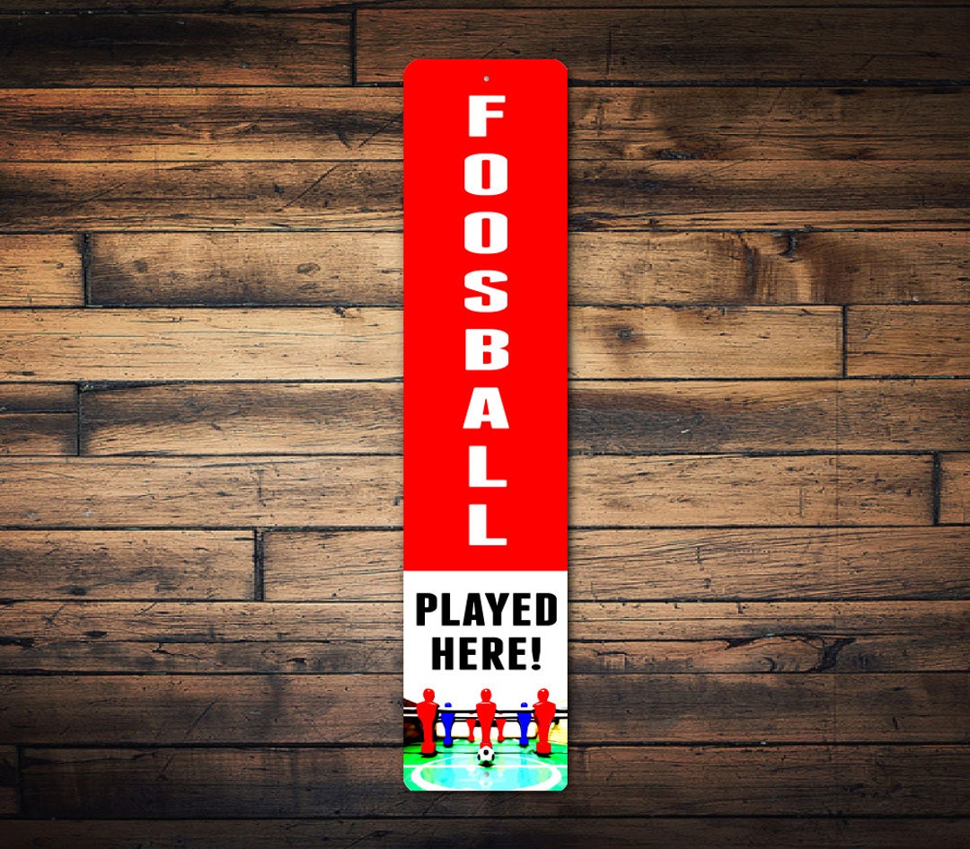 Foosball Played Here Sign, Foosball Table, Foosball Expert, Foosball