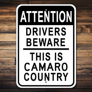 Camaro Country Sign, Drivers Beware Sign, Attention Sign, Camaro Owner Gift, Camaro Garage Sign, Driveway Entrance Sign - Quality Metal Sign