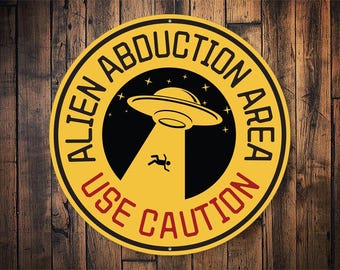 Letrero de área de abducción extraterrestre, decoración del hogar de ciencia ficción, regalos para la cueva del hombre, decoración de la habitación de los niños, decoración de ovnis, regalos extraterrestres, regalo para amantes de la ciencia ficción, letrero de metal redondo