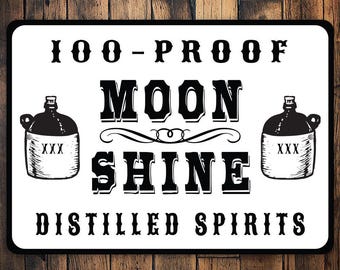 100 Proof Moonshine Sign, Moonshine Sign, 100 Proof Shine, Dads Moonshine, Moonshine Gift, Moonshine Decor, Bar Sign - Metal Aluminum Sign