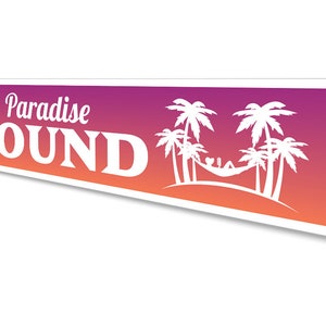 Paradise Found Sign, Paradise Found, Paradise Living, Aluminum Beach