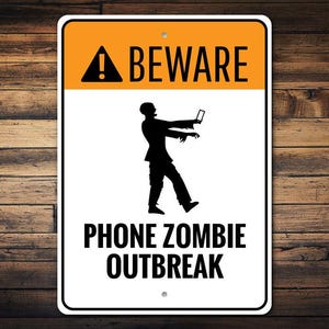Phone Zombie Sign, Zombie Outbreak, Zombie Phone Sign, Warning Zombie Sign, Zombies Ahead, Room Decor, Metal Sign, Quality Metal Sign Decor