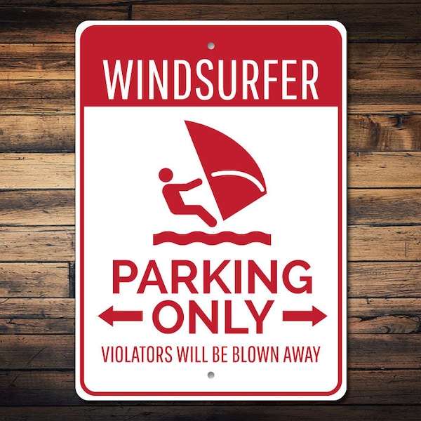 Windsurfer Parking Sign, Windsurfer Gift, Windsurfer Sign, Windsurfing Decor, Windsurfing Sign, Windsurfing Parking in alluminio di qualità regalo