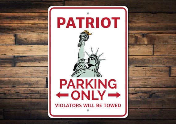 Patriot Sign, Patriot Parking Sign, USA Patriot Decor, Patriot Gift, Statue of Liberty Sign, Liberty Decor - Quality Aluminum Parking Signs