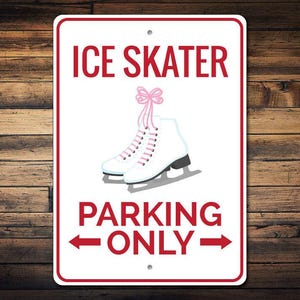 Ice Skater Parking Sign, Ice Skater Gift, Ice Skater Sign, Ice Skating Decor, Ice Skate Decor, Ice Skates Sign - Quality Aluminum Decoration