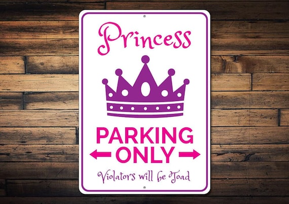 Princess Parking Sign, Princess Decor, Gift for Princess, Crown Decor, Girl Princess Gift, Kid Room Metal Sign - Quality Aluminum Parking