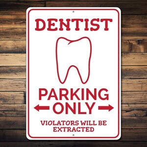 Dentist Parking Sign, Dentist Gift, Dentist Office Sign, Gift for Dentist, Tooth Sign, Garage Metal Decor, Teeth Decor - Quality Aluminum