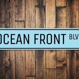 Ocean Front Blvd Sign, Custom Beach Street Sign, Ocean Lover Gift, Beach House Decor, Metal Sea Home Decor - Quality Aluminum Ocean Front