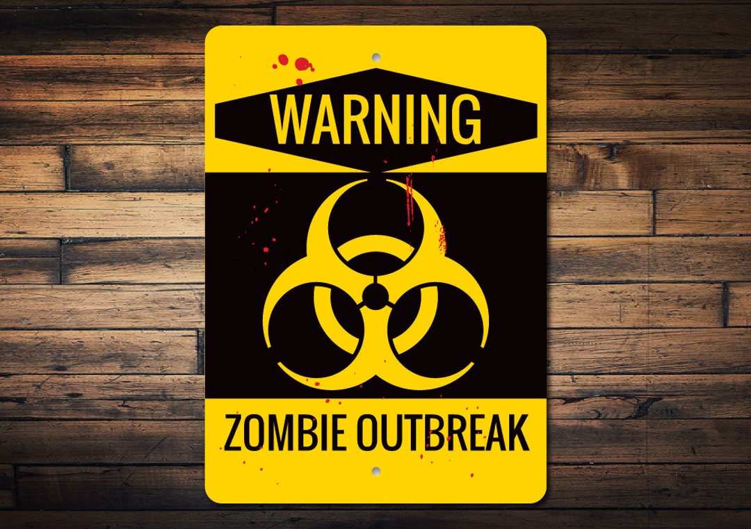 Zombie Outbreak Sign, Warning Zombie Sign, Zombie Decor, Zombie Lover
