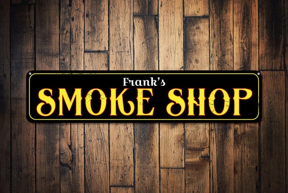 tobacco shop sign Smoke Shop Sign, Personalized Name Cigar Store Sign, Custom Cigar Lover  Gift, Metal Cigar Smoker Man Cave Sign - Quality Aluminum