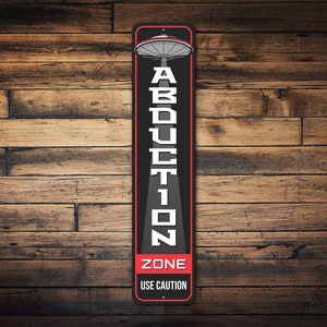 Alien Abduction Zone Sign, Alien Warning Sign, Kid Room Decor, Front Door Decor, UFO Decor, Alien Wall Decor, Alien Gifts, Alien Metal Sign