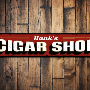 Cigar Shop Sign, Personalized Shop Name Sign, Custom Man Cave Sign, Metal Man Cave Decor, Cigar Lover Sign - Quality Aluminum Cigar Stores