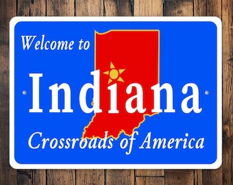 Indiana State Road Sign, Indiana Welcome Sign, Indiana Road Welcome, Indiana State Gift, Indiana Gift, Sign For Indiana, Indianapolis Sign