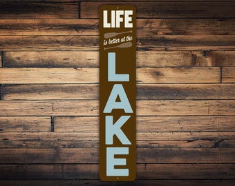 Life Is Better At The Lake Sign, Lake House Sign, Lake House Decor, Lake Life, Front Porch Sign, Vertical Metal Sign, Lake House Gift