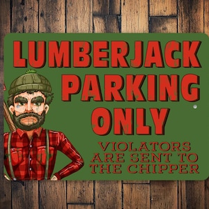 Lumberjack Parking Sign, Lumberjack Decor, Sign For Lumberjack, Logging Sign, Logger Parking Sign, Woodman Parking, Parking Sign, Lumberjack