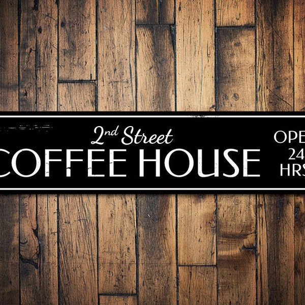 Coffee House Sign, Personalized Open 24 Hours Kitchen Sign, Custom Metal Coffee Shop Location Street Name Sign - Quality Aluminum Coffee