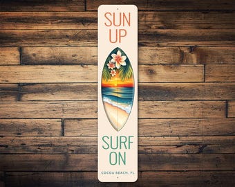 Sun Up Surf On Metal Sign – Surfboard Beach Wall Decor, Cocoa Beach Florida Sign, Coastal Surf Gift