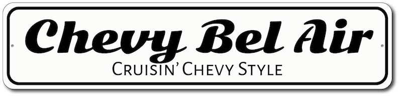 Chevy Bel Air Sign, Bel Air Decor, Bel Air Gift, Custom Bel Air Chevy Sign, Dad Car Sign, Dad Garage Gift Quality Aluminum Sign Chevy Gift image 2