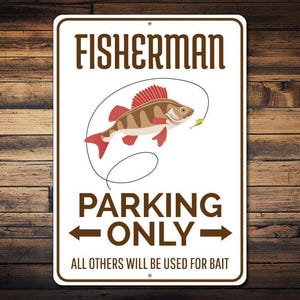 Fisherman Parking Sign, Fishing Decor, Fisherman Sign, Gift for Fisherman, Fishing Lover Gift, Fish Metal Sign - Quality Aluminum Fisherman
