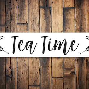 Tea Time Sign, Decor For Tea, Tea Pot Owner, Tea Drinking, Sweet Tea, Farmhouse Tea Sign, Farmhouse Tea, Farmers Drink- Quality Aluminum