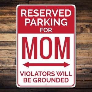 Mom Parking Sign, Mother&#39;s Day Gift, Mom Sign, Gift for Mother, Metal Parking Sign, Mom Gift, Garage Decor - Quality Aluminum Mom Decoration
