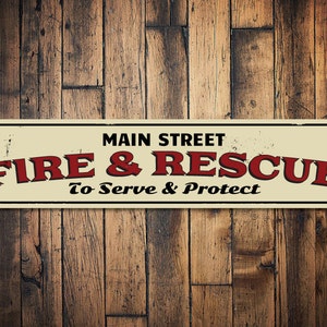 Fire & Rescue Sign, Personalized Street Name Serve Protect Fire Department Firehouse Firefighter Man Cave Sign - Quality Aluminum Rescues