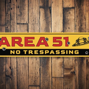 Area 51 Sign, No Trespassing Sign, Alien Gifts, Alien Decor, Area 51 Home Decor, Area 51 Sign, UFO Enthusiast Gift, Quality Metal Sign