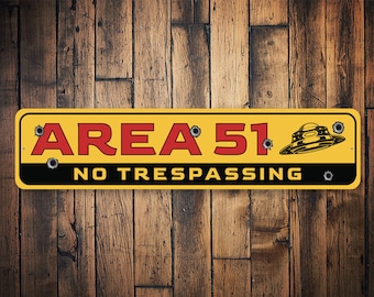 Area 51 Sign, No Trespassing Sign, Alien Gifts, Alien Decor, Area 51 Home Decor, Area 51 Sign, UFO Enthusiast Gift, Quality Metal Sign
