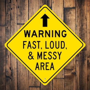 Caution Garage Sign, Garage Decor, Kid room Sign, Funny Messy And Loud Sign, Gift For Crazy Place, Crazy Loud House, Loud Garage Signs