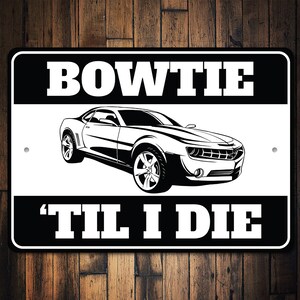 Bowtie Til I Die, Custom Camaro Sign, Camaro Garage Sign, Decor For Camaro, Garage Gift, Dads Custom Camaro, Car Man Cave Gift - Car Sign