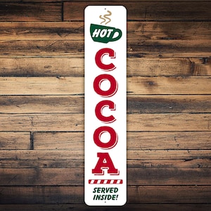 Hot Cocoa Sign, Front Door Sign, Cocoa Bar Sign, Christmas Sign, Chocolate Bar Sign, Vertical Metal Sign, Hot Cocoa Gifts, Winter Sign