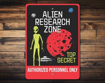 Alien Research Zone Sign, Top Secret Alien, Outer Space Geek, Alien Home Decor, Kidsroom Decor, Sci-Fi Lover Gift, Quality Metal Sign