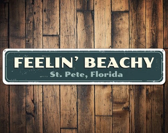 Feelin' Beachy Sign, Personalized Beach Location Sign, Custom Beach House Sign, Metal Beach House Decor - Quality Aluminum Beach Decorations