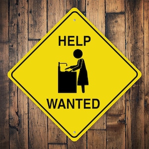 Help Wanted Sign, Cleaning Dishes Sign, Chores Decor, Funny Mom Sign, Kitchen Sign, Moms Kitchen, Kitchen Help Wanted - Quality Metal Sign