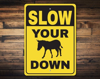 Funny Slow Down Sign, Caution Slow Down, Funny Donkey Sign, Donkey Gift, Slow Down Sign, Caution Road Sign, Funny Road Sign, Road Sign Decor