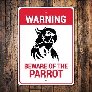 Warning Parrot Sign, Parrot Owner Sign, Parrot Decor Sign, Parrot Home, Parrot, Parrot Decor, Parrot Lady, Colorful Bird- Metal Bird Signs