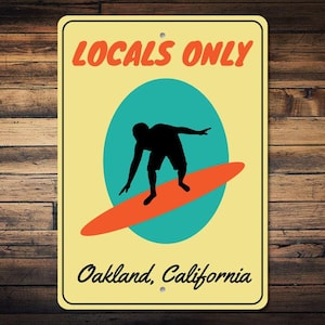 Surfer Sign, Locals Only Sign, Surfer Gift, Surfer Decor, Surfing Sign, Surfing Gift, Surfing Decor, Surf Sign - Quality Aluminum ENS1010179