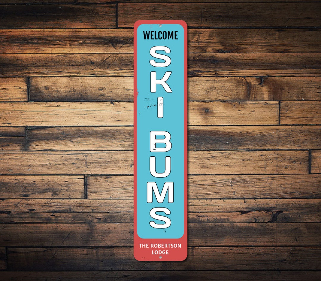 Ski Bums Vertical Sign, Personalized Family Last Name Ski Lodge