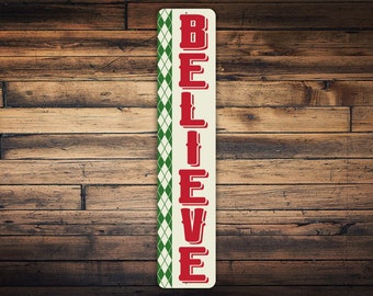 Believe Sign, Holiday Porch Sign, Believe Decor, Believe Gift, Christmas Porch Sign, Farmhouse Decor, Front Porch Decor, Vertical Metal Sign