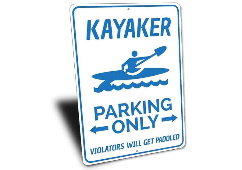 Kayaking Sign Kayaker Parking Only Metal Sign, Funny Kayak Sign, Kayaking Wall Art ...