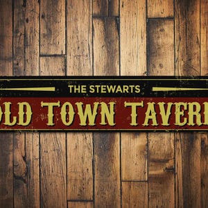 Old Town Tavern Sign, Tavern Decor, Tavern Owner Gift, Town Tav, Custom Sign for Tavern Wall Decor, Family Tavern Present -Quality Aluminum