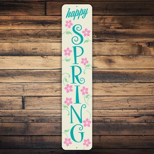 Happy Spring Sign, Spring Porch Sign, Farmhouse Decor, Front Door Sign, Vertical Metal Sign, Spring Decor, Farmhouse Gifts, Easter Sign